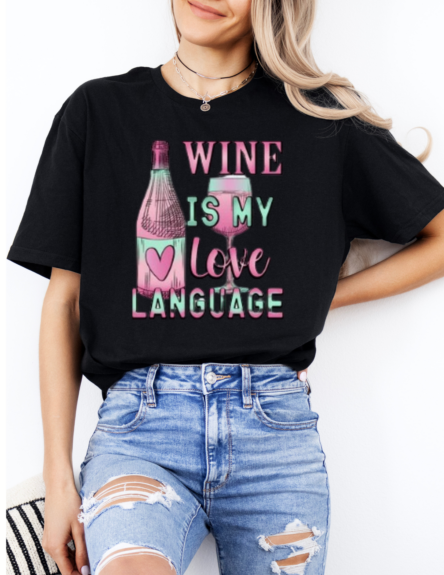 Wine Is My Love Language
